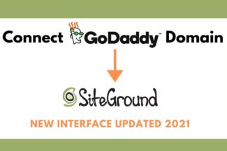 How to Connect a GoDaddy Domain Name to Siteground Hosting – 2021 (QUICK & EASY!)